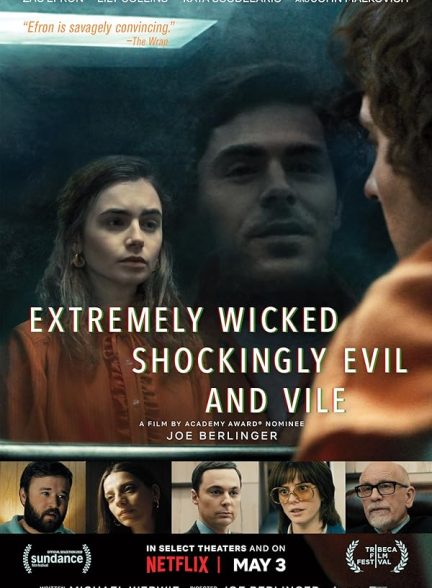 Extremely Wicked, Shockingly Evil and Vile