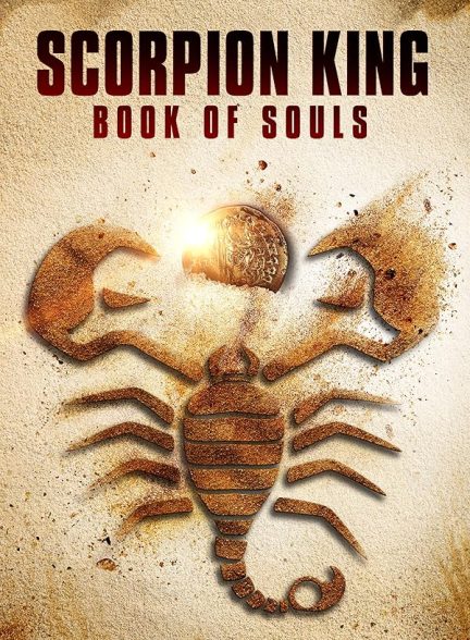 دانلود فیلم The Scorpion King: Book of Souls