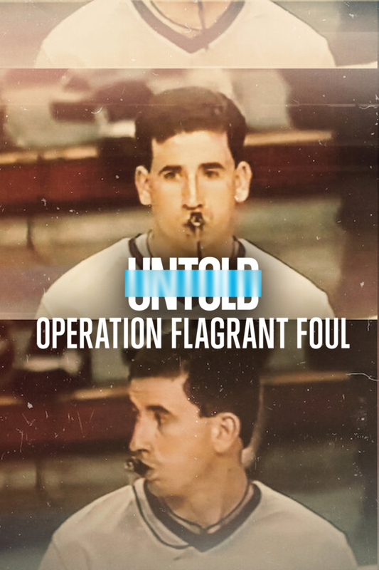 دانلود فیلم Untold: Operation Flagrant Foul