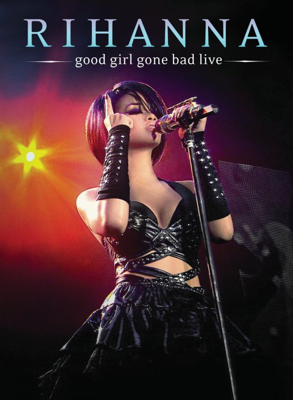 Rihanna – Good Girl Gone Bad: Live
