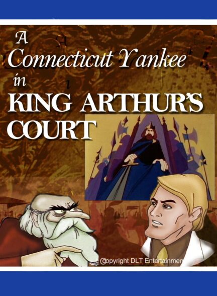 A Connecticut Yankee in King Arthur’s Court