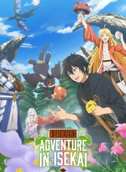 دانلود سریال  A Gatherer’s Adventure in Isekai