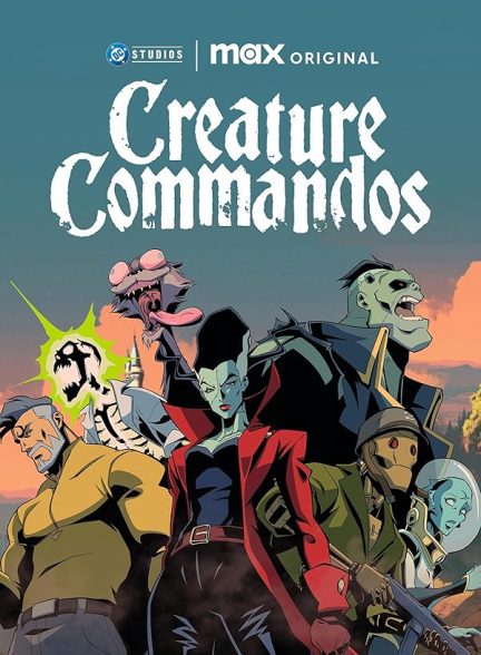 دانلود سریال  Creature Commandos