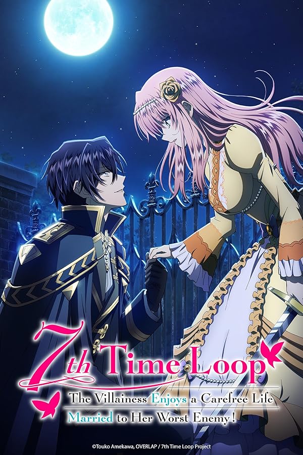 دانلود سریال  7th Time Loop: The Villainess Enjoys a Carefree Life Married to Her Worst Enemy