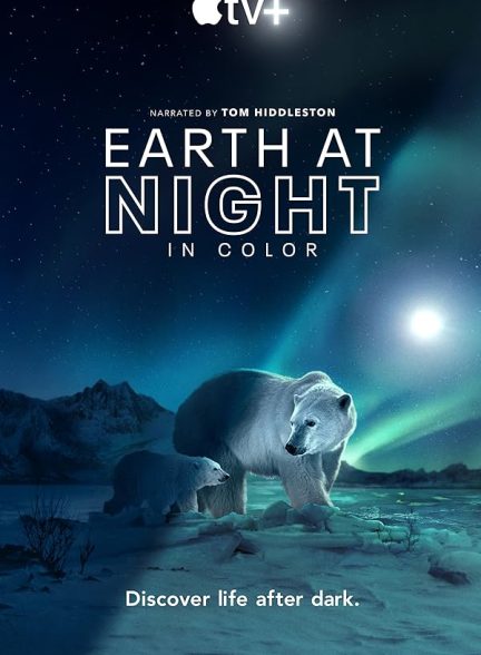 دانلود سریال  Earth at Night in Color