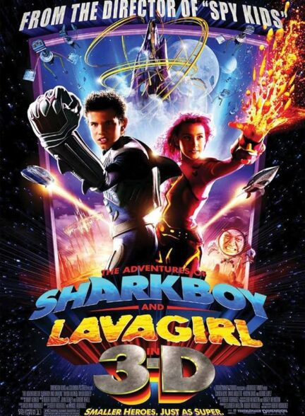 The Adventures of Sharkboy and Lavagirl 3-D