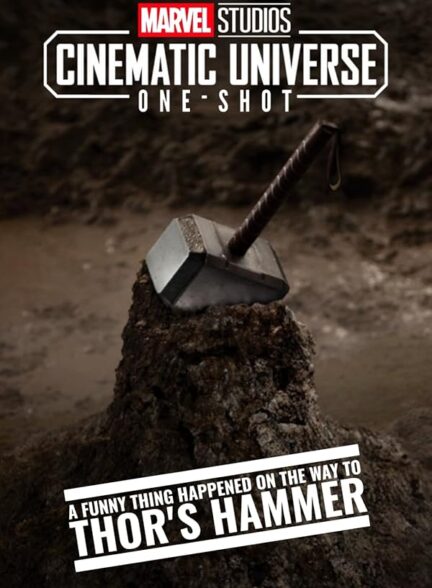 Marvel One-Shot: A Funny Thing Happened on the Way to Thor’s Hammer