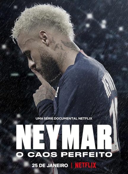 دانلود سریال  Neymar: The Perfect Chaos