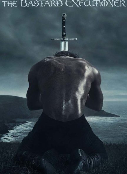 دانلود سریال The Bastard Executioner