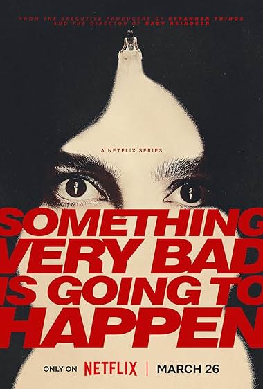 دانلود سریال Something Very Bad Is Going to Happen