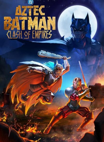 Aztec Batman: Clash of Empires