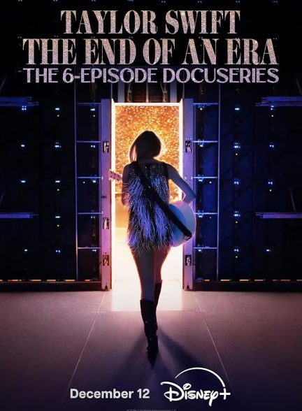 دانلود سریال Taylor Swift: The End of an Era