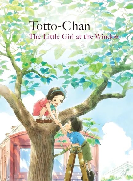 Totto-Chan: The Little Girl at the Window